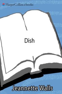 cover of the book Dish: how gossip became the news and the news became just another show