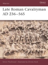 cover of the book Late Roman Cavalryman AD 236–565