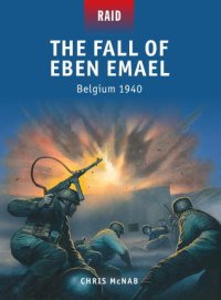 cover of the book The Fall of Eben Emael: Belgium 1940