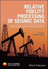 cover of the book Relative fidelity processing of seismic data: methods and applications