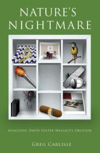 cover of the book Nature's Nightmare: Analyzing David Foster Wallace's Oblivion