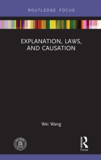 cover of the book Explanation, Laws, and Causation