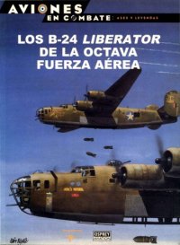 cover of the book Los B-24 Liberator de la Octava Fuerza Aerea