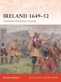 cover of the book Ireland 1649–52: Cromwell’s Protestant Crusade