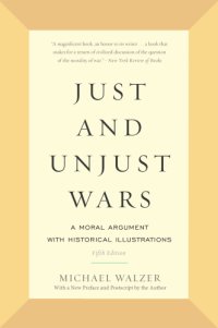 cover of the book Just and unjust wars: a moral argument with historical illustrations