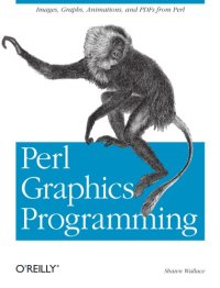 cover of the book Perl graphics programming: creating SVG, SWF (Flash), JPEG and PNG files