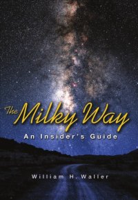 cover of the book The Milky Way: an insider's guide