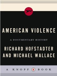 cover of the book American violence: a documentary history