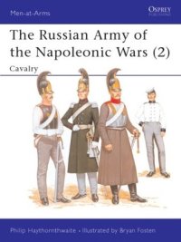 cover of the book The Russian Army of the Napoleonic Wars (2): Cavalry