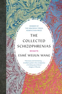 cover of the book The collected schizophrenias: essays