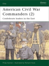 cover of the book American Civil War Commanders (2): Confederate Leaders in the East