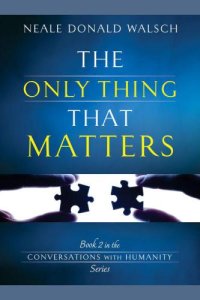 cover of the book The Only Thing That Matters