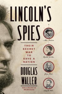 cover of the book Lincoln's Spies