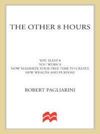 cover of the book The other 8 hours: maximize your free time to create new wealth & purpose