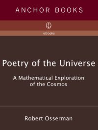 cover of the book Poetry of the universe: a mathematical exploration of the cosmos