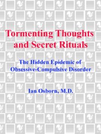 cover of the book Tormenting thoughts and secret rituals: the hidden epidemic of obsessive-compulsive disorder