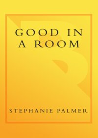 cover of the book Good in a room: how to sell yourself (and your ideas) and win over any audience