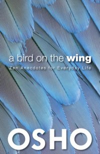 cover of the book A bird on the wing: Zen anecdotes for everyday life