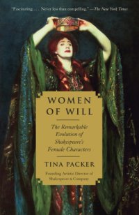 cover of the book Women of will: the remarkable evolution of Shakespeare's female characters