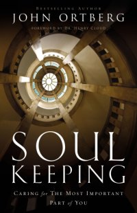 cover of the book Soul keeping: caring for the most important part of you