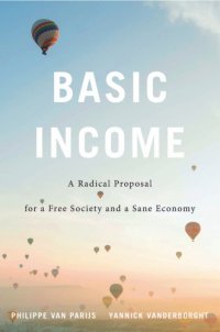 cover of the book Basic Income A Radical Proposal for a Free Society and a Sane Economy