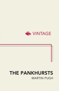 cover of the book The Pankhursts: the History of One Radical Family