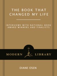 cover of the book The book that changed my life: interviews with National Book Award winners and finalists