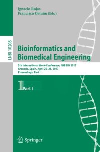 cover of the book Bioinformatics and Biomedical Engineering: 5th International Work-Conference, IWBBIO 2017, Granada, Spain, April 26-28, 2017, Proceedings