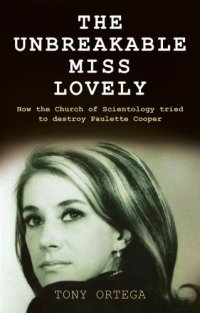 cover of the book The Unbreakable Miss Lovely: How the Church of Scientology tried to destroy Paulette Cooper