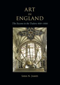 cover of the book Art in England: the Saxons to the Tudors, 600-1600