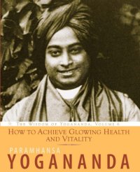 cover of the book How to achieve glowing health and vitality