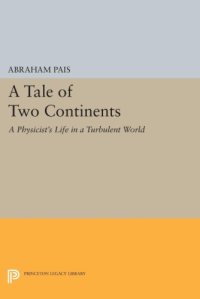 cover of the book A tale of two continents: a physicist's life in a turbulent world