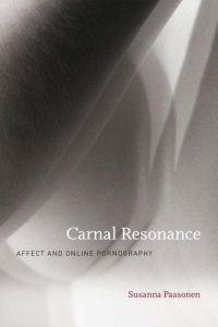 cover of the book Carnal resonance: affect and online pornography