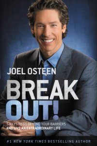 cover of the book Break out!: 5 keys to go beyond your barriers and live an extraordinary life