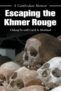 cover of the book Escaping the Khmer Rouge: a Cambodian memoir