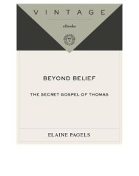 cover of the book Beyond belief: the secret Gospel of Thomas