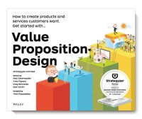 cover of the book Value Proposition Design: How to Create Products and Services Customers Want (Strategyzer)