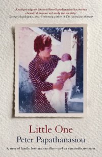 cover of the book Little one: a story of family, love and sacrifice--and an extraordinary secret