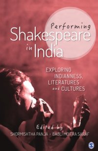 cover of the book Performing Shakespeare in India exploring Indianness, literatures and cultures