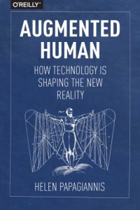 cover of the book Augmented human: how technology is shaping the new reality