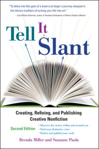 cover of the book Tell it slant: creating, refining, and publishing creative nonfiction