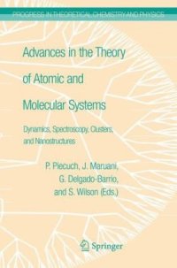 cover of the book Advances in the Theory of Atomic and Molecular Systems: Dynamics, Spectroscopy, Clusters, and Nanostructures