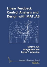 cover of the book Linear Feedback Control: Analysis and Design with MATLAB (Advances in Design and Control)