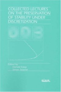 cover of the book Collected lectures on the preservation of stability under discretization