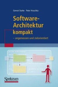 cover of the book Software-Architektur kompakt: - angemessen und zielorientiert (IT kompakt) (German Edition)