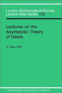 cover of the book Lectures on the asymptotic theory of ideals