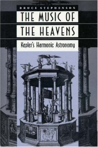 cover of the book The music of the heavens: Kepler's harmonic astronomy