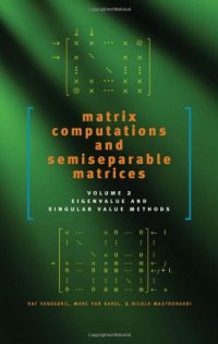 cover of the book Matrix Computations and Semiseparable Matrices: Eigenvalue and Singular Value Methods (Volume 2)