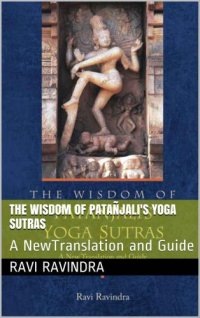 cover of the book The wisdom of Patañjali's Yoga sutras: a new translation and guide