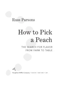 cover of the book How to pick a peach: the search for flavor from farm to table